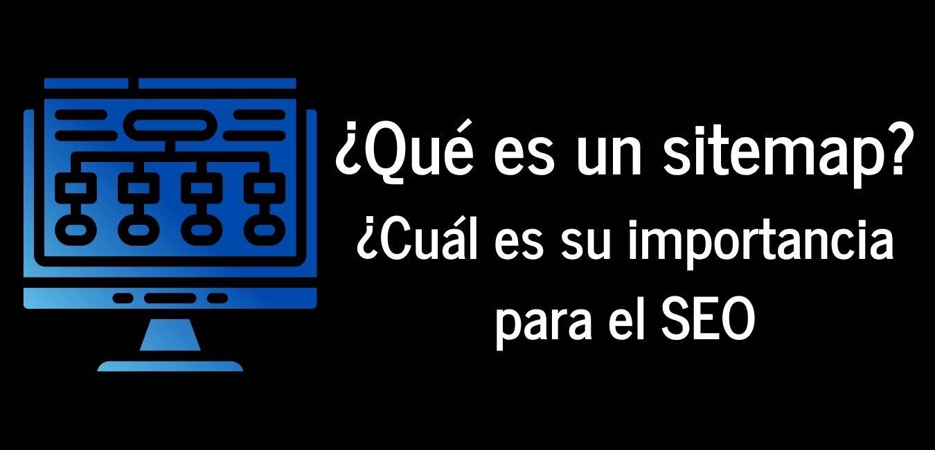 Qué es un sitemap y su importancia para el SEO
